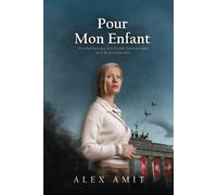Pour Mon Enfant: Un roman historique de la Seconde Guerre mondiale sur la dévotion d'une mère (Femmes de courage et de guerre)