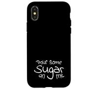 Pour Some Sugar On Me Case for iPhone X/XS