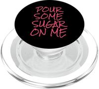 Pour Some Sugar On Me PopSockets PopGrip for MagSafe