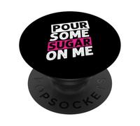 POUR SOME SUGAR ON ME Rock Music Lovers PopSockets Adhesive PopGrip