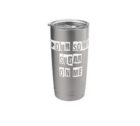 Pour Some Sugar on Me Stainless Steel Insulated Tumbler