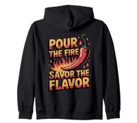 Pour The Fire Savor The Flavor Hot Sauce Lover Zip Hoodie