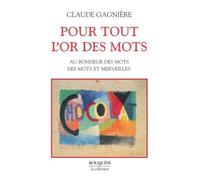 POUR TOUT L OR DES MOTS: Au bonheur des mots, Des mots et merveilles