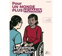 Pour un monde plus humain - Le Temps et le Soin