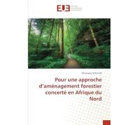 Pour une approche d'aménagement forestier concerté en Afrique du Nord