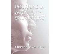 POUR UNE IA AGENTIQUE SOUVERAINE