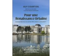 Pour une Renaissance Urbaine: Comment faire face aux grands défis urbains du XXIe siècle ?