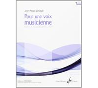 POUR UNE VOIX MUSICIENNE VOLUME 1