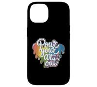Pour Your Art Out - Art Teacher Artist Funny Pun Student Case for iPhone 14