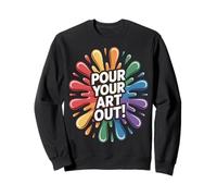 Pour Your Art Out Colorful Paint Splash Sweatshirt