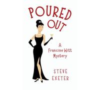 Poured Out: A Francine Witt Mystery: 3 (Francine Witt Investigates)