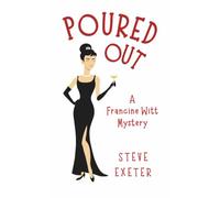 POURED OUT: A Francine Witt Mystery (Francine Witt Investigates)