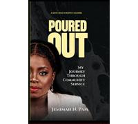 POURED OUT: MY JOURNEY THROUGH COMMUNITY SERVICE