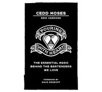 Pouring with Heart: The Essential Magic behind the Bartenders We Love