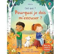 Pourquoi je dois m'excuser ? - C'est quoi ... ? - Dès 3 ans: Avec des rabats à soulever