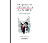 Pourquoi je suis rentré tard ce soir: Micronouvelles de Chine