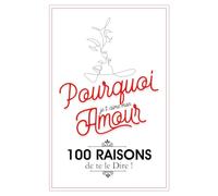 POURQUOI JE T'AIME mon AMOUR ? 100 raisons de te le dire: Journal d'amour à compléter avant de l’offrir • Cadeau original couple • Saint-Valentin, anniversaire, Noël