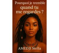 Pourquoi je tremble quand tu me regardes: Tome 1 : Au Nom du Non-Dit