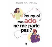 Pourquoi mon ado ne me parle pas ?: 2021