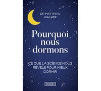 Pourquoi Nous Dormons (Evol - Santé/Bien-Etre)