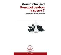 Pourquoi perd-on la guerre ? : Un nouvel art occidental