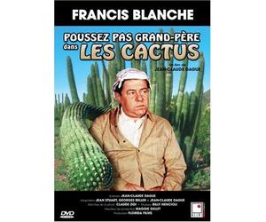 Poussez pas grand-pere dans les cactus (Francis Blanche) (French only)