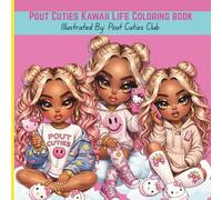Pout Cuties: Kawaii Life Coloring Book