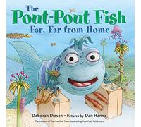 Pout-Pout Fish, Far, Far from Home, The (A Pout-Pout Fish Adventure)