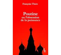 Poutine ou l'obsession de la puissance