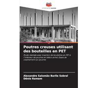 Poutres creuses utilisant des bouteilles en PET: Étude réalisée avec insertion de bouteilles en PET à l'intérieur de poutres en béton armé. Essais de cisaillement sur poutres