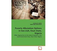 Poverty Alleviation Options in Iwo LGA, Osun State, Nigeria: Other Approaches to the study of poverty in Iwo Local Government Area, Osun State, Nigeria
