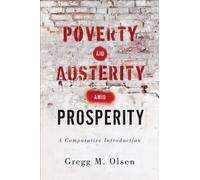 Poverty and Austerity amid Prosperity : A Comparative Introduction