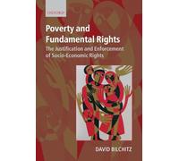 Poverty and Fundamental Rights: The Justification and Enforcement of Socio-economic Rights