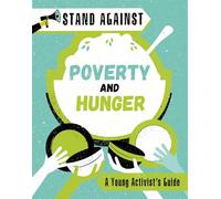 Poverty and Hunger (Stand Against)