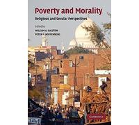 Poverty and Morality: Religious And Secular Perspectives (Ethikon Series in Comparative Ethics (Paperback))