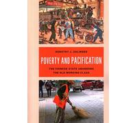 Poverty and Pacification: The Chinese State Abandons the Old Working Class