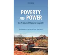 Poverty and Power: The Problem of Structural Inequality