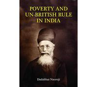 Poverty And UN-British Rule In India
