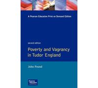 Poverty and Vagrancy in Tudor England (Seminar Studies In History)