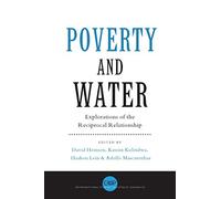Poverty and Water: Explorations of the Reciprocal Relationship (International Studies in Poverty Research)