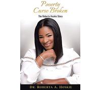 Poverty Curse Broken: The Roberta Hoskie Story