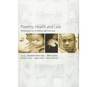 Poverty, Health and Law: Readings and Cases for Medical-Legal Partnership