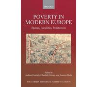Poverty in Modern Europe: Spaces, Localities, Institutions (Studies of the German Historical Institute, London)