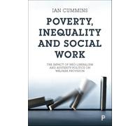 Poverty, inequality and social work: The Impact of Neo-Liberalism and Austerity Politics on Welfare Provision
