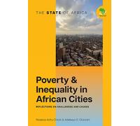 Poverty & Inequality in African Cities: Reflections on Challenges and Causes