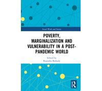 Poverty, Marginalization and Vulnerability in a Post-Pandemic World (Social Work and Society)