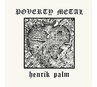 Henrik Palm - Poverty Metal [VINYL]
