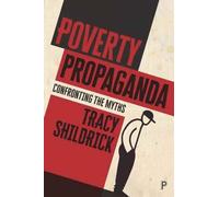 Poverty Propaganda : Exploring the Myths