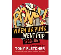POW!: When UK Punk Went Pop, 1980-84