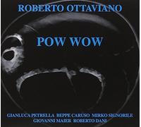 Pow Wow by Roberto Ottaviano (2010-08-31)